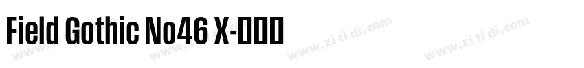 Field Gothic No46 X字体转换